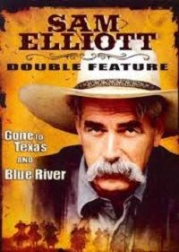Sam Elloitt: Gone to Texas/Blue River (DVD) Double Feature Sam Elloitt: Gone to Texas/Blue River (DVD) Double Feature