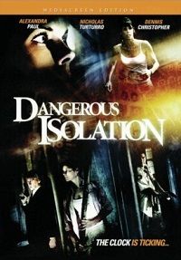 Dangerous Isolation (DVD)