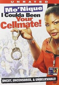 Mo&#39;Nique: I Coulda Been Your Cellmate (DVD) Unrated