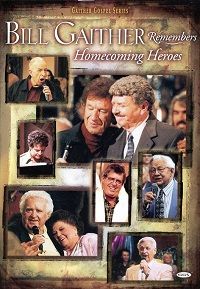 Bill Gaither Remembers Homecoming Heroes (DVD)