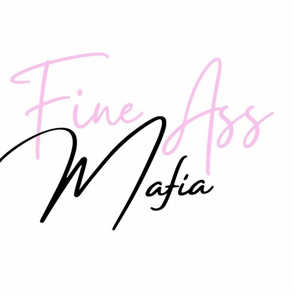 FINE ASS MAFIA