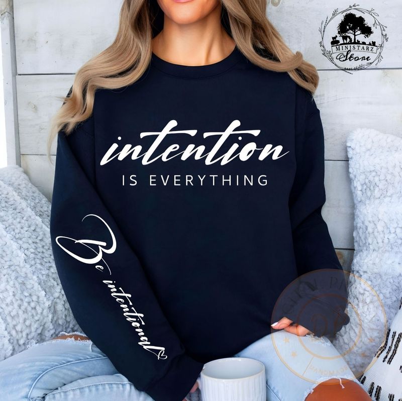 Intention Is Everything