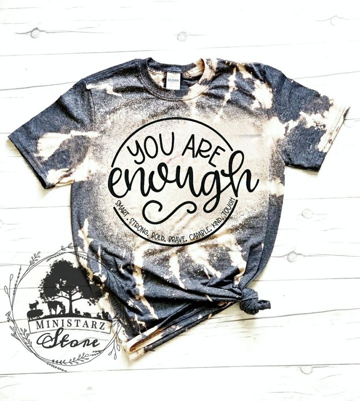 You Are Enough Bleached Tee