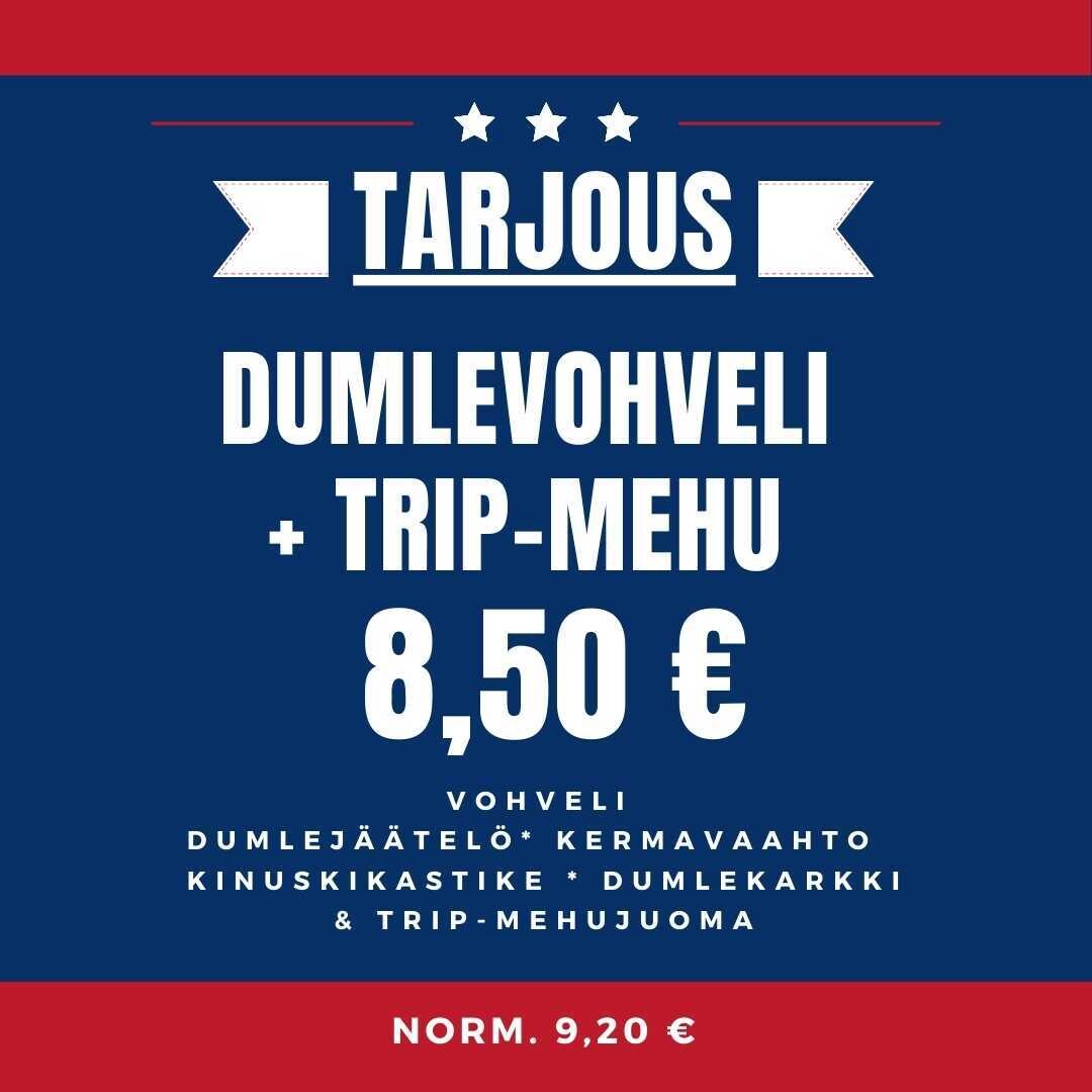 Tarjous Dumlevohveli + Trip-mehu