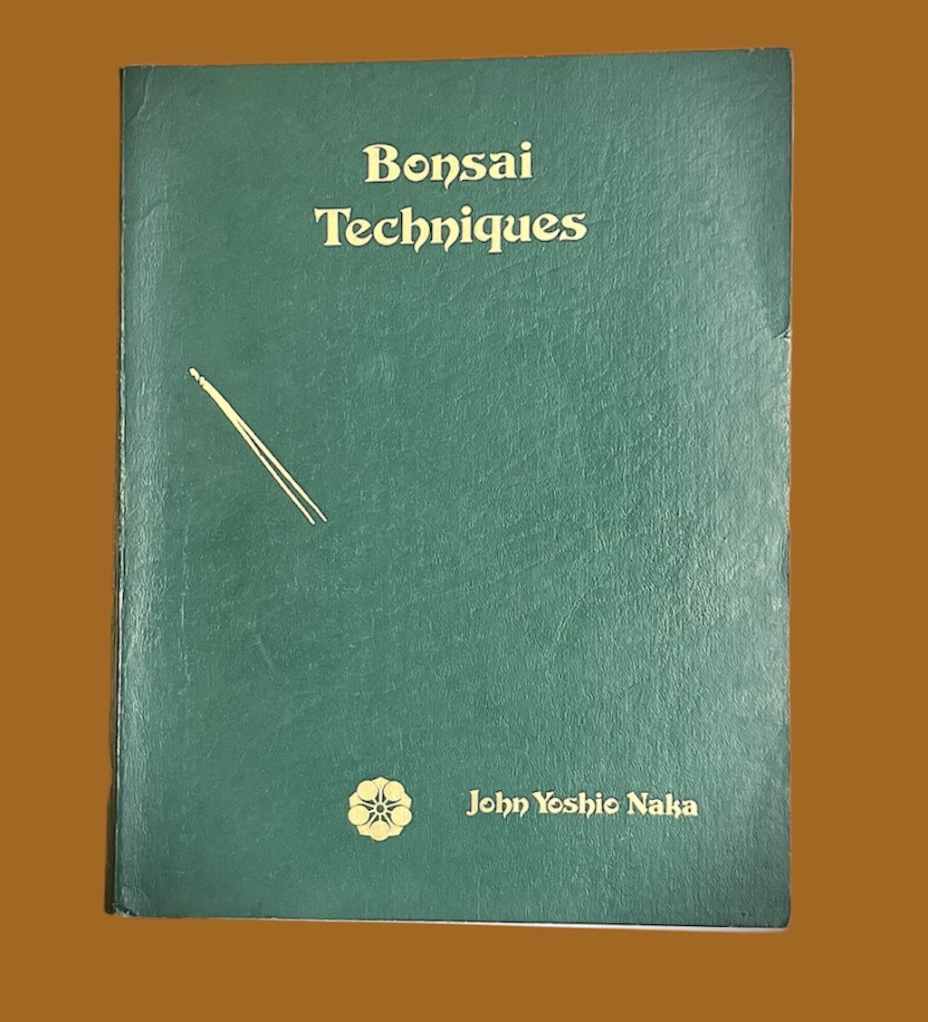 Bonsai Techniques by John Naka - Signed book
