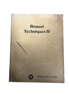 Bonsai Techniques II by John Naka