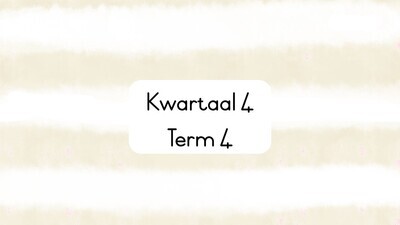 Kwartaal 4 / Term 4