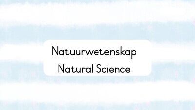 Natuurwetenskap / Natural Science