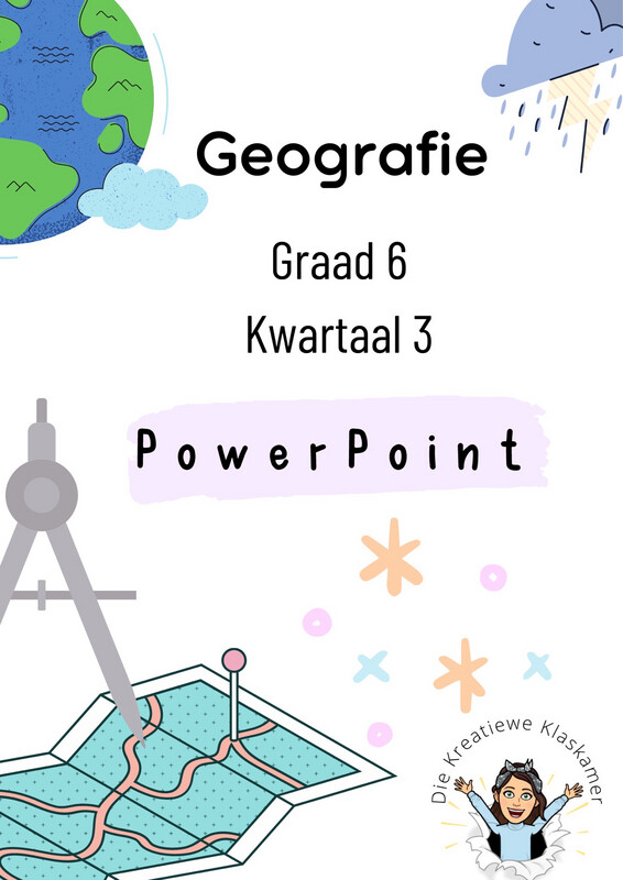 Geografie Graad 6 Kwartaal 3 PowerPoint