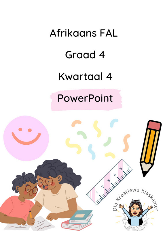 Afrikaans FAL Graad 4 Kwartaal 4 PowerPoint