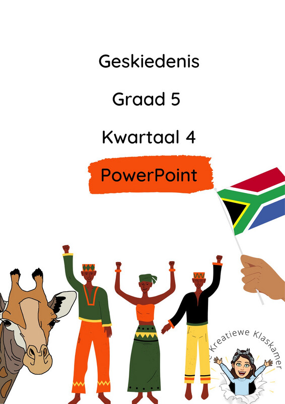 Geskiedenis Graad 5 Kwartaal 4 PowerPoint