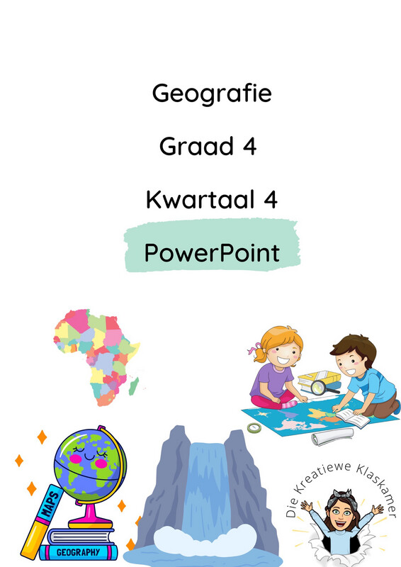Geografie Graad 4 Kwartaal 4 PowerPoint