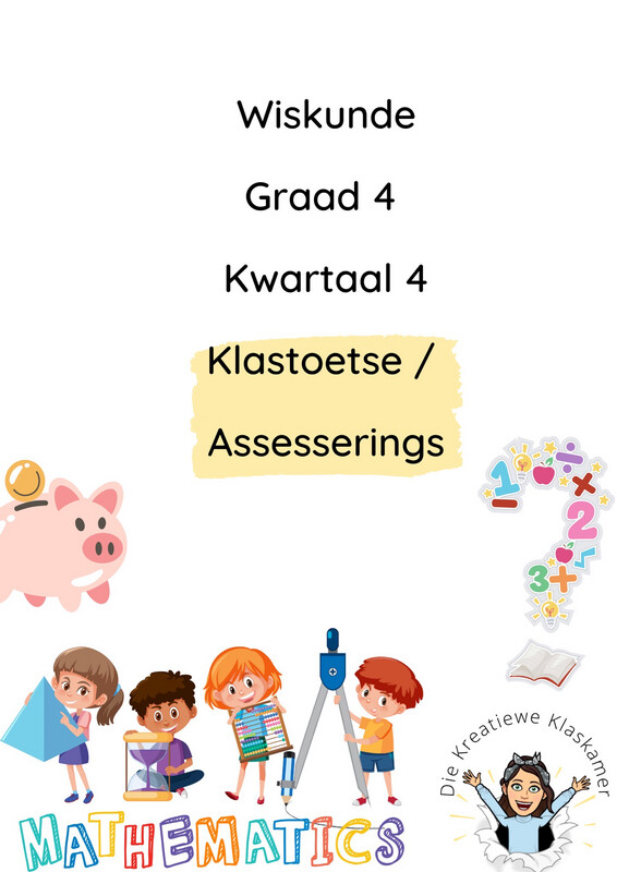 Wiskunde Graad 4 Kwartaal 4 - Informele Assesserings / Klastoetse