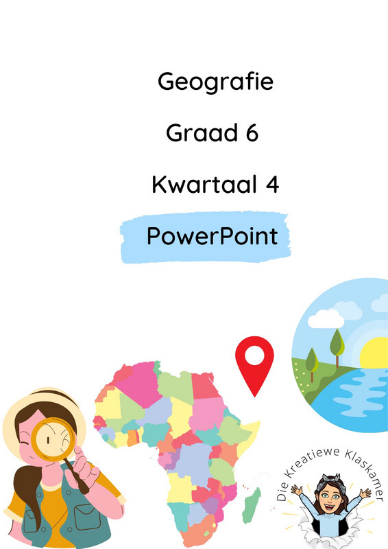 Geografie Graad 6 Kwartaal 4 PowerPoint