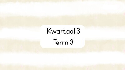 Kwartaal 3 / Term 3