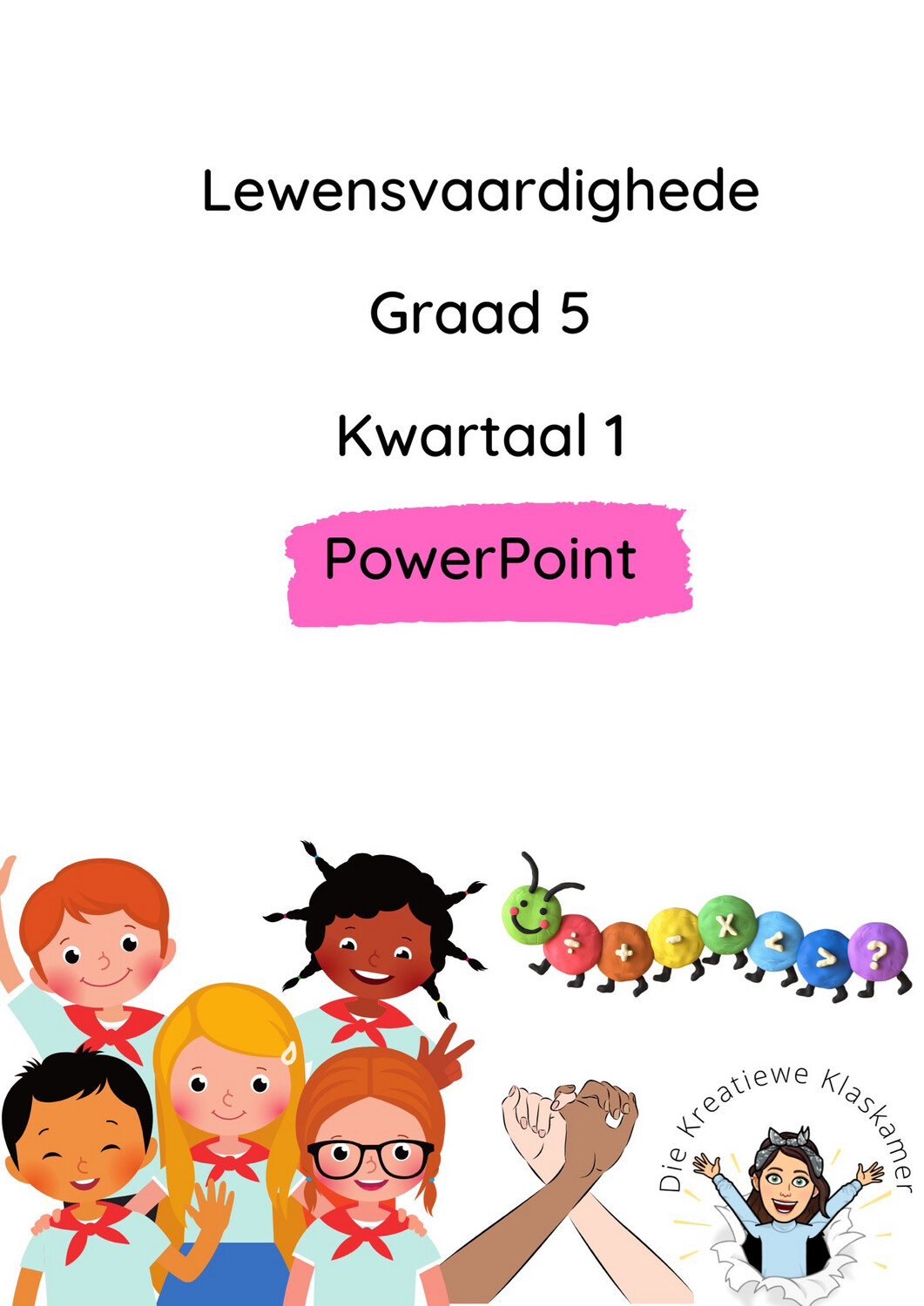 Lewensvaardighede &amp; Kuns PowerPoint Kwartaal 1
