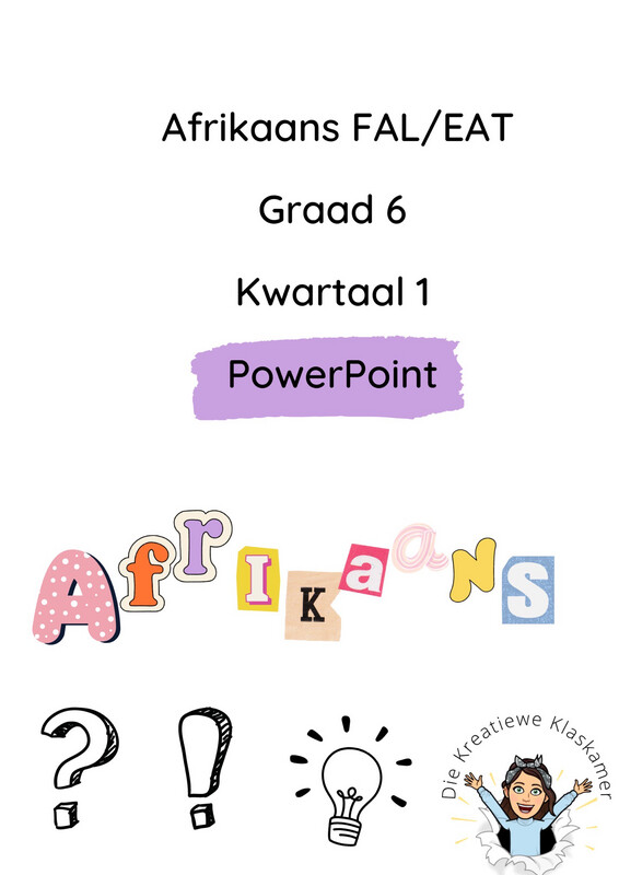 Afrikaans First Additional Language Graad 6 Kwartaal 1 PowerPoint