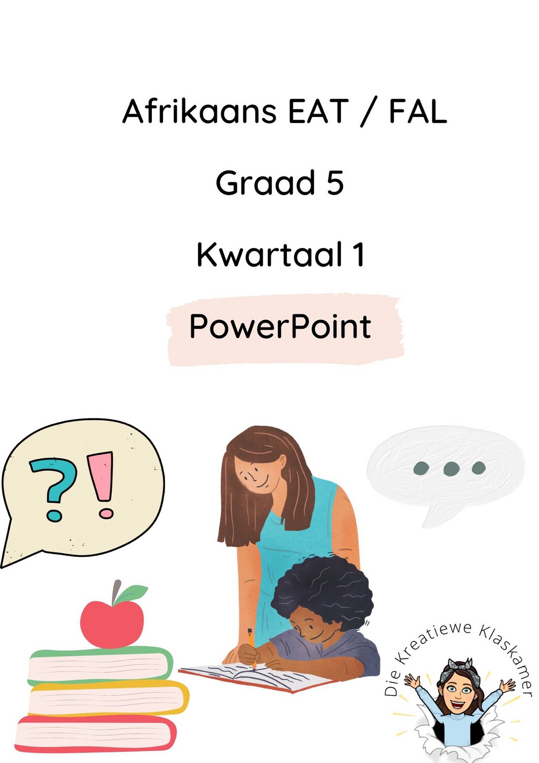 Afrikaans EAT / FAL Graad 5 Kwartaal 1 PowerPoint