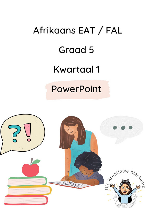 Afrikaans EAT / FAL Graad 5 Kwartaal 1 PowerPoint