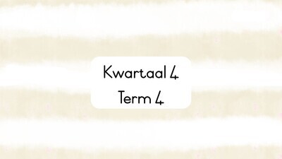 Kwartaal 4 / Term 4