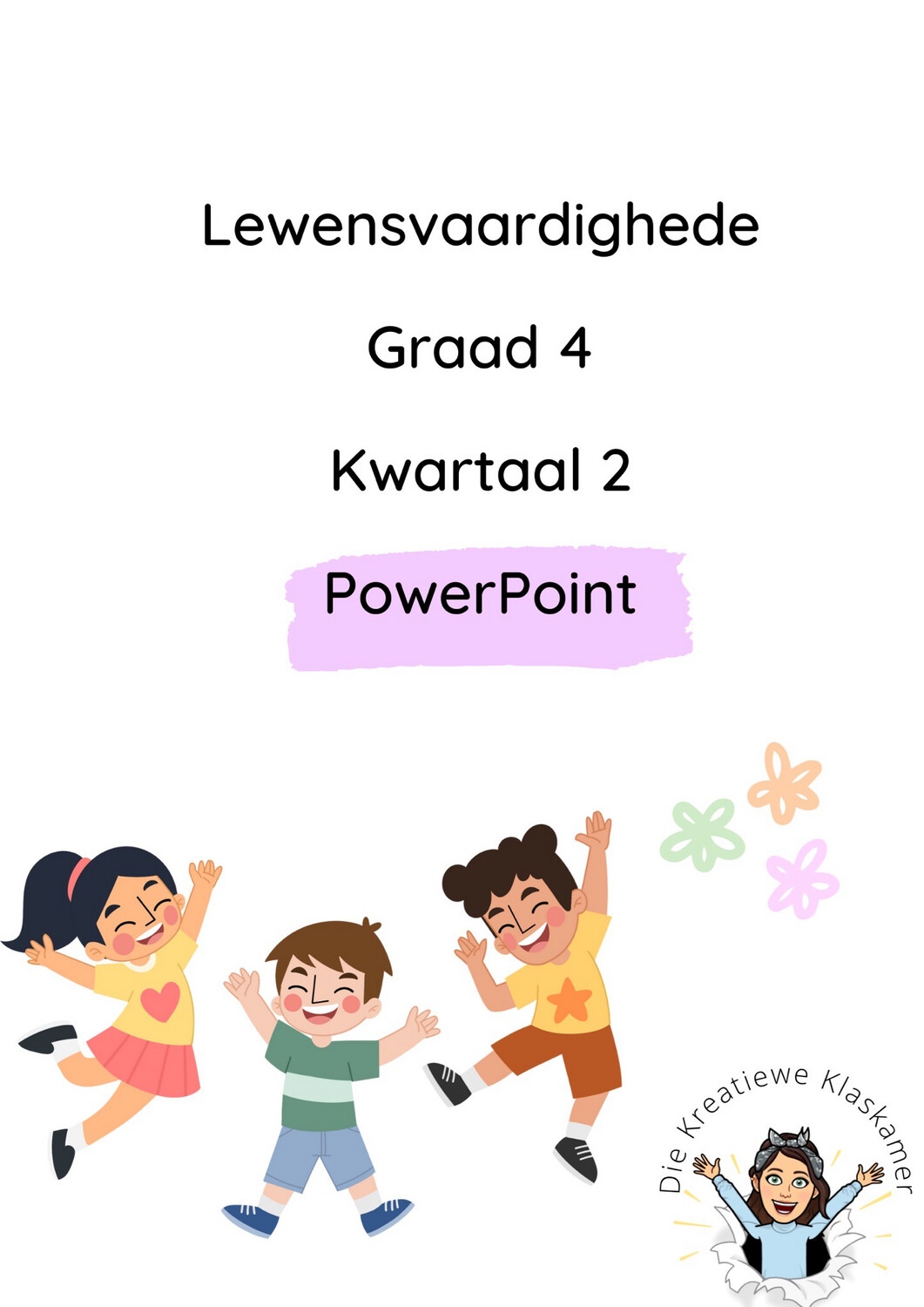 Lewensvaardighede Graad 4 Kwartaal 2 PowerPoint