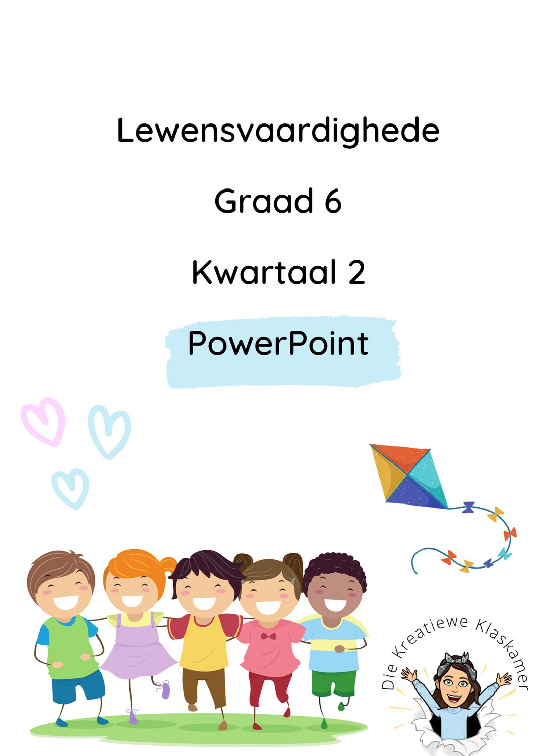 Lewensvaardighede Graad 6 Kwartaal 2 PowerPoint