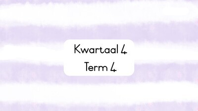 Kwartaal 4 / Term 4