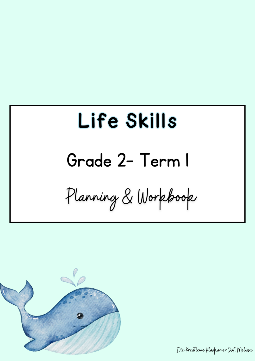 Life Skills Grade 2 Term 1 Planning & Workbook