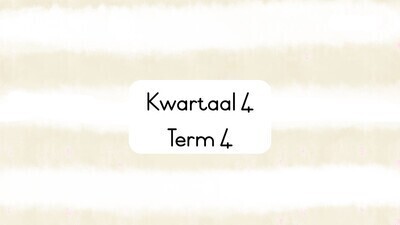 Kwartaal 4 / Term 4