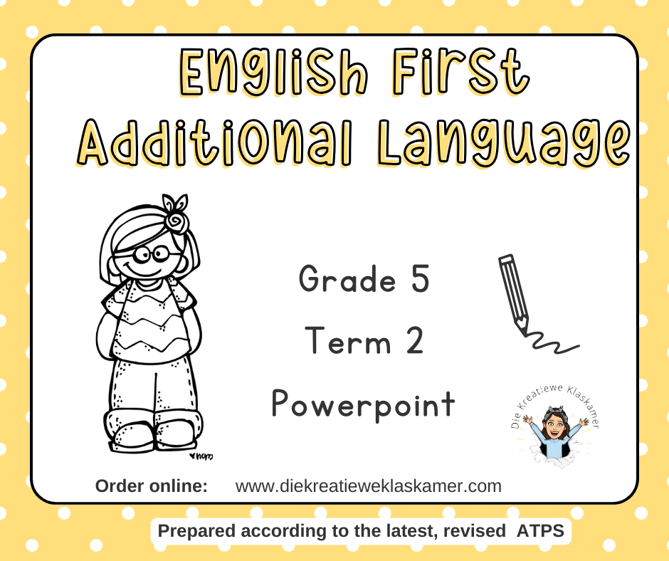 English First Additional Language - Grade 5 Term 2 : PowerPoints
