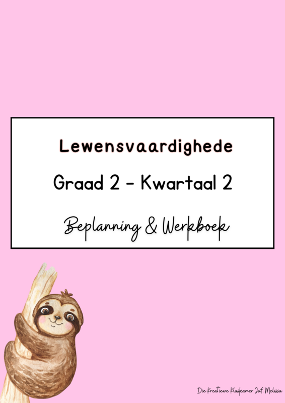 Lewensvaardighede - Graad 2 Kwartaal 2 : Beplanning &amp; Werkboek