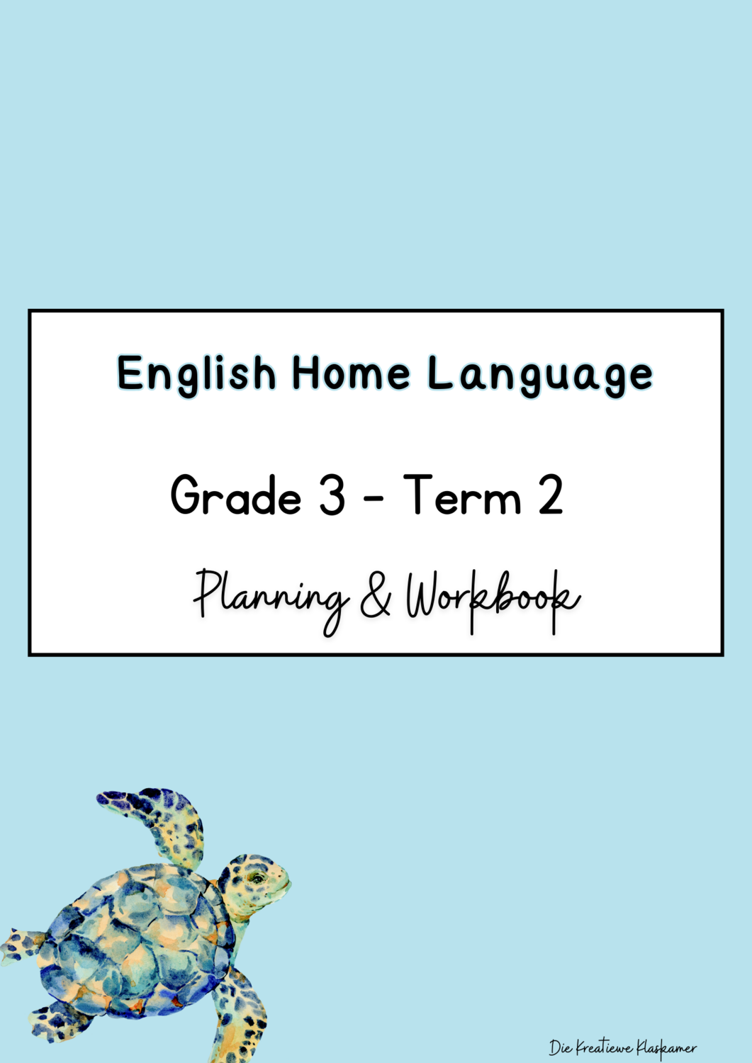 English Home Language - Grade 3 Term 2 : Planning & Workbook