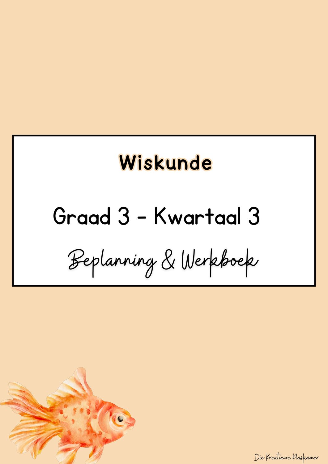 Wiskunde Graad 3 Kwartaal 3 - Beplanning &amp; Werkboek