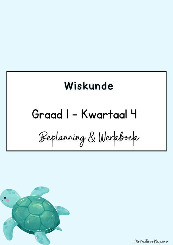 Wiskunde Graad 1 Kwartaal 4 - Beplanning &amp; Werkboek