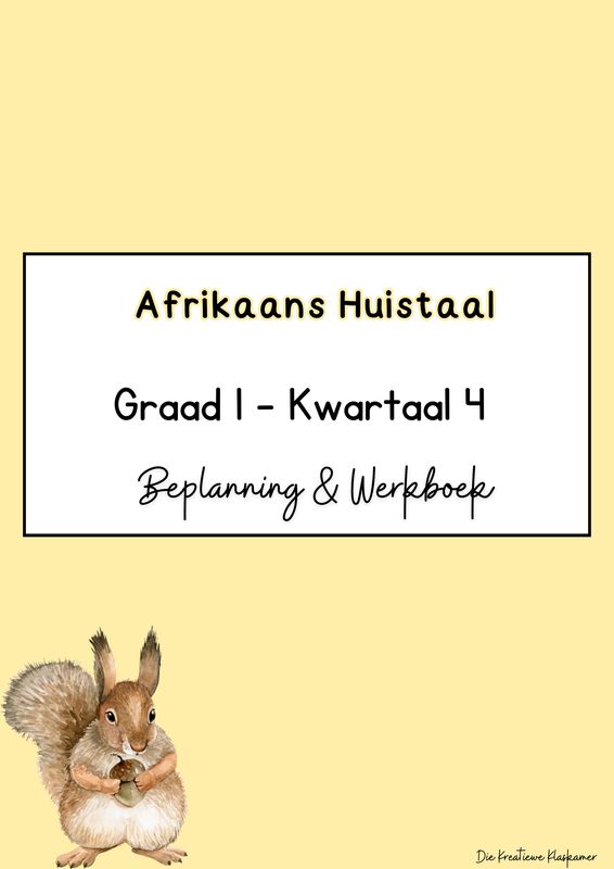 Afrikaans Huistaal Graad 1 Kwartaal 4 - Beplanning &amp; Werkboek