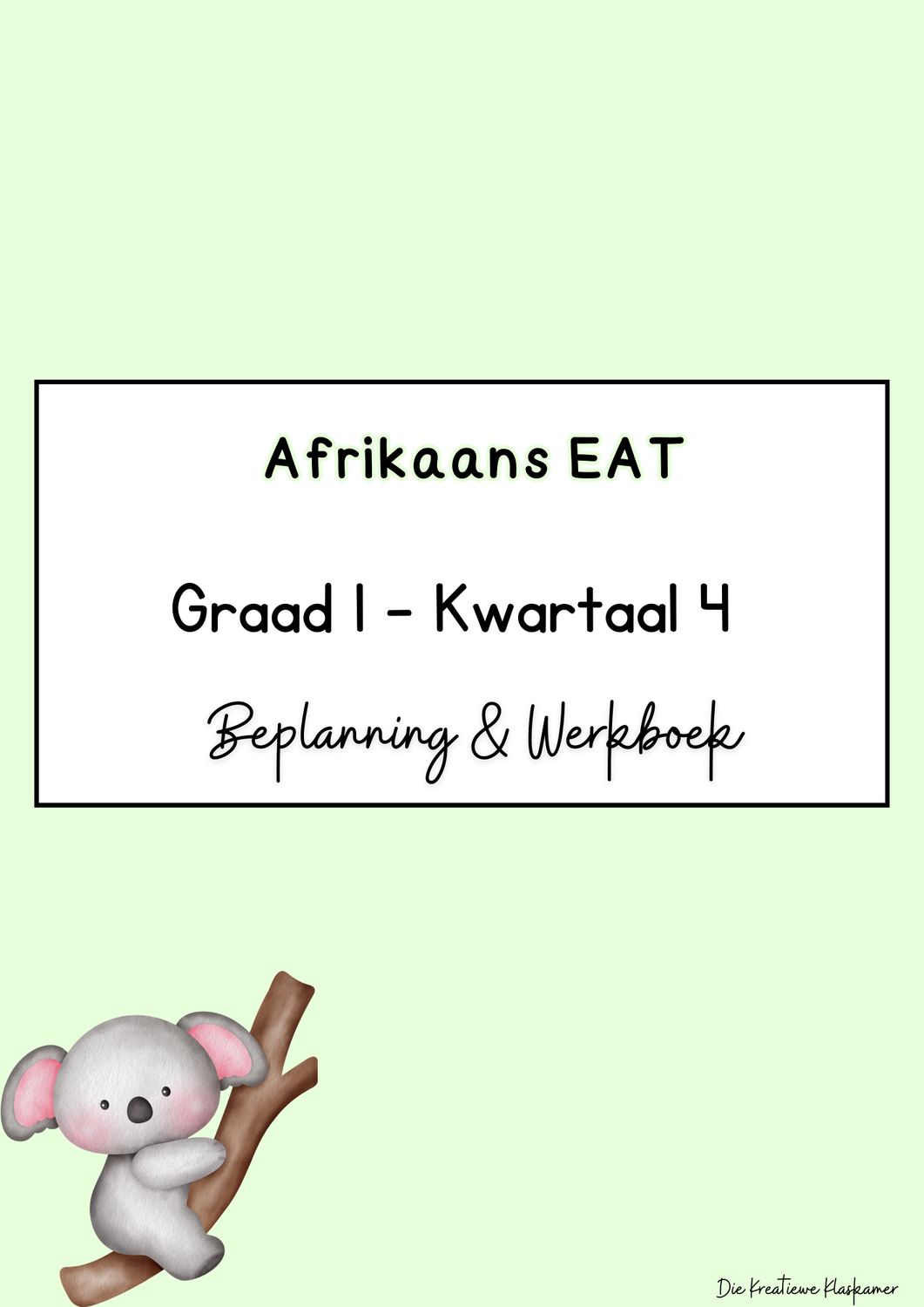 Afrikaans Eerste Addisionele Taal Graad 1 Kwartaal 4 - Beplanning &amp; Werkboek