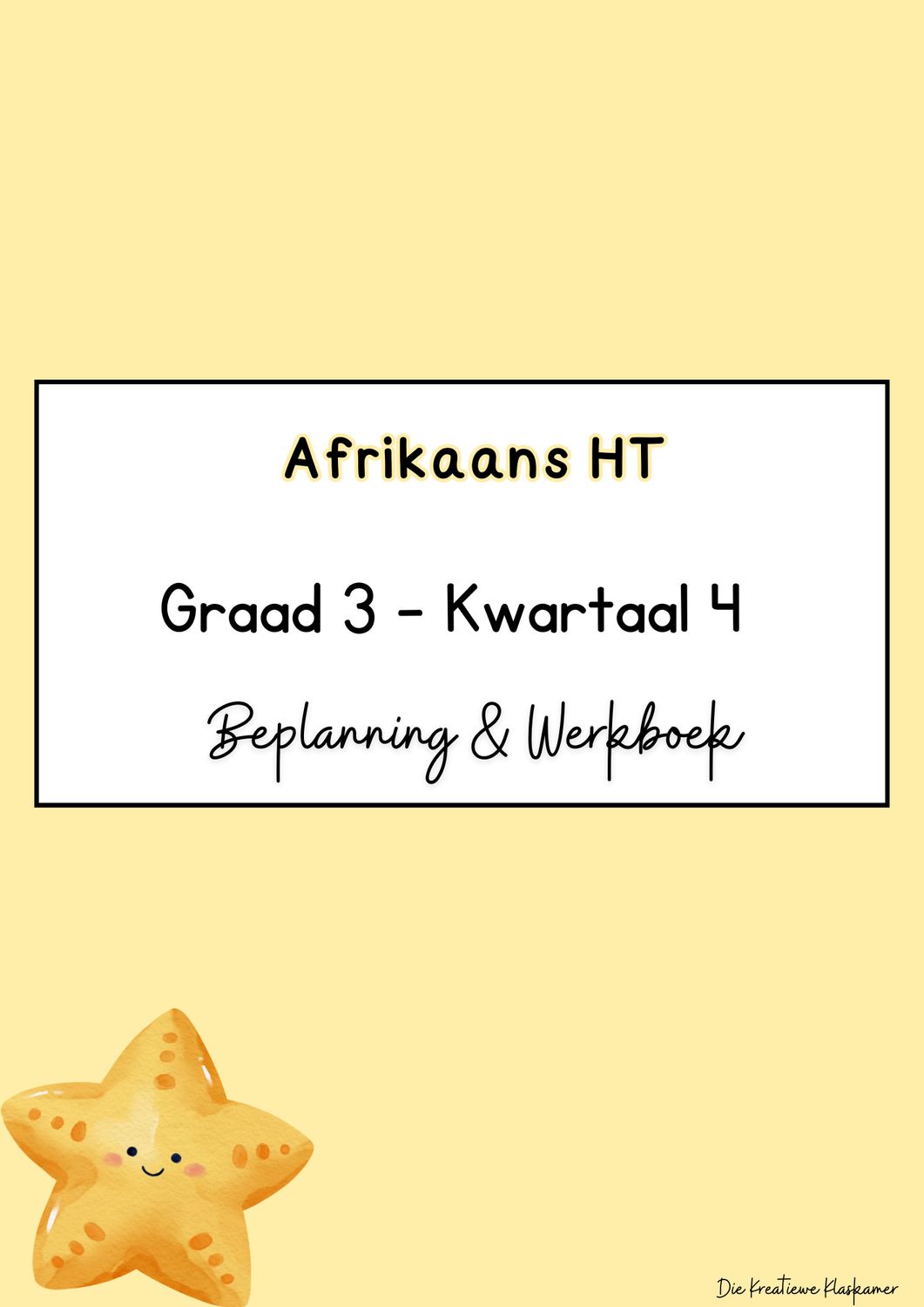 Afrikaans Huistaal Graad 3 Kwartaal 4 - Beplanning &amp; Werkboekie