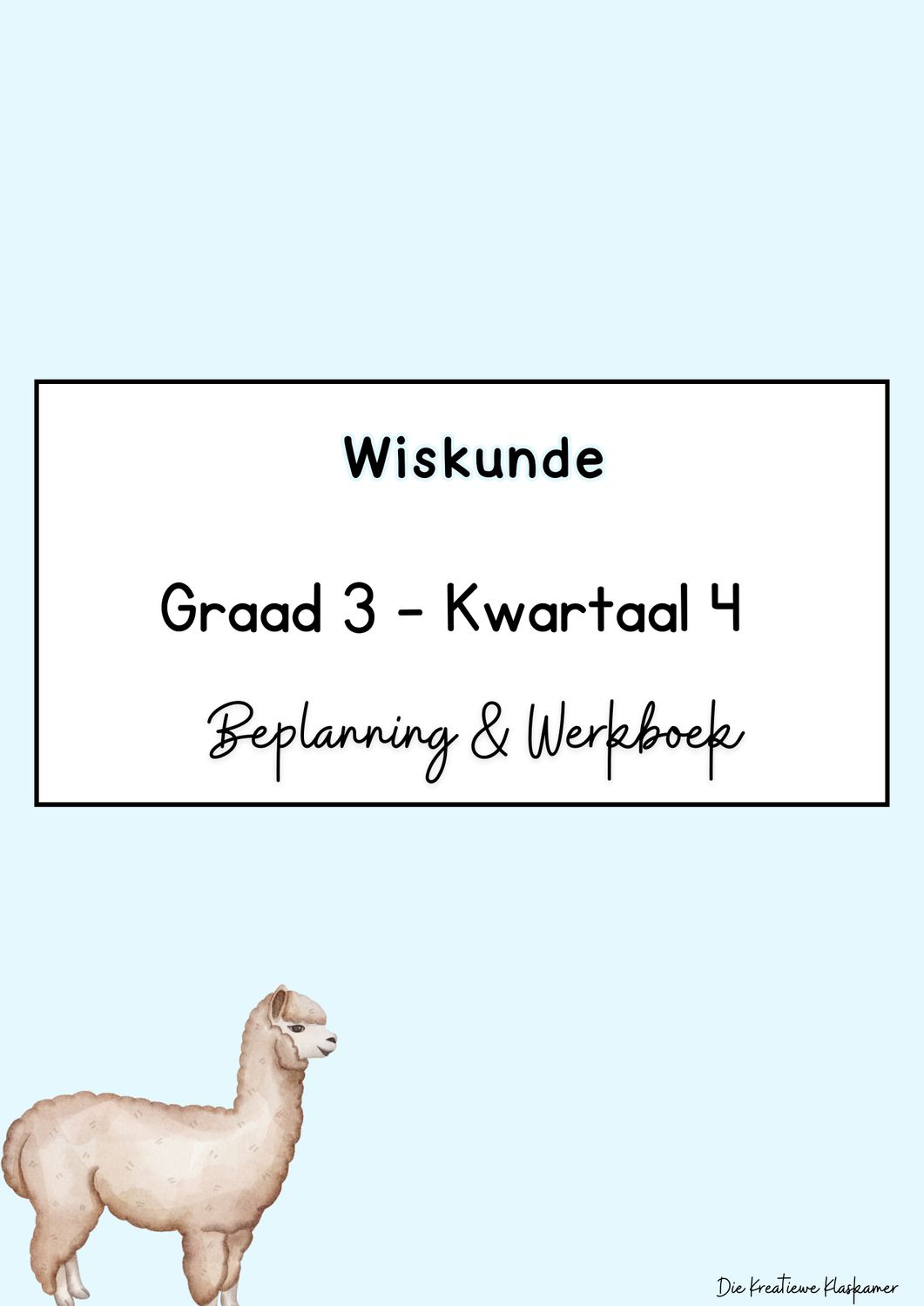 Wiskunde Graad 3 Kwartaal 4 - Beplanning &amp; Werkboekie
