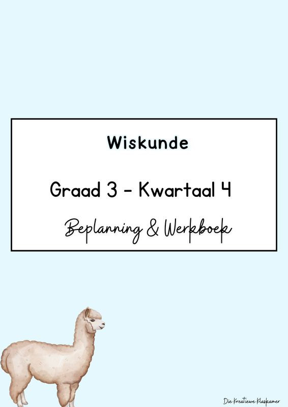 Wiskunde Graad 3 Kwartaal 4 - Beplanning &amp; Werkboekie