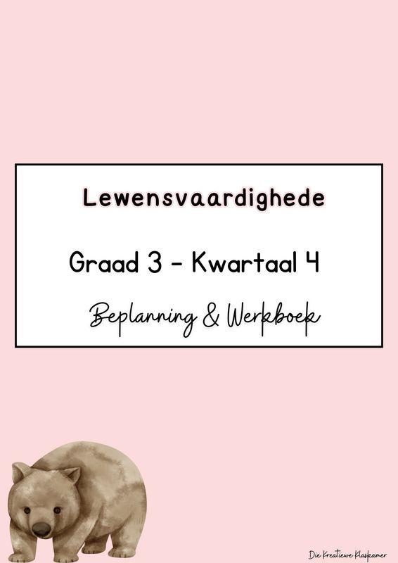 Lewensvaardighede Graad 3 Kwartaal 4 - Beplanning &amp; Werkboek