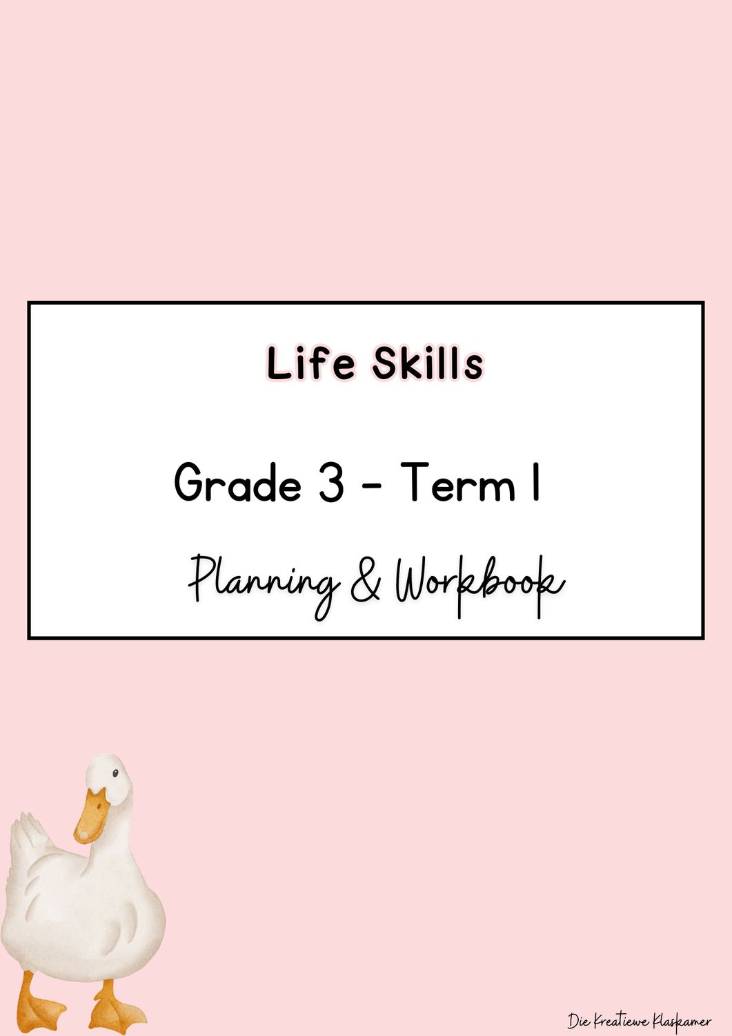 Life Skills - Grade 3 Term 1 : Planning &amp; Workbook (2025)