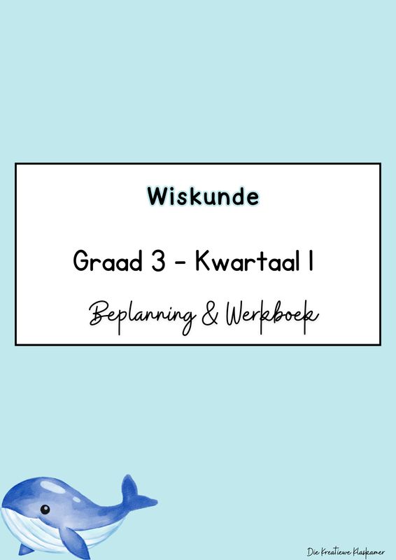 Wiskunde Graad 3 Kwartaal 1 - Beplanning &amp; Werkboek (2025)