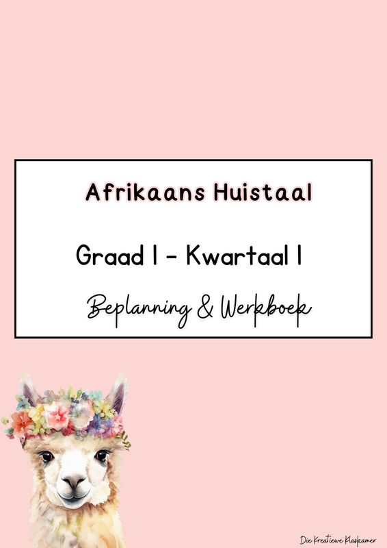 Afrikaans Huistaal Graad 1 Kwartaal 1 - Beplanning &amp; Werkboek (2025)