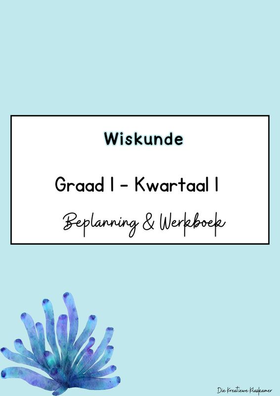 Wiskunde Graad 1 Kwartaal 1 - Beplanning &amp; Werkboek (2025)