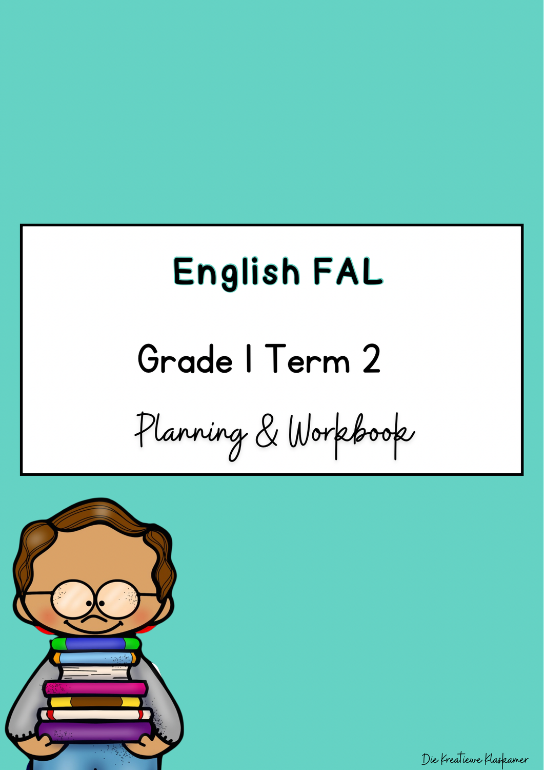English First Additional Language Grade 1 Term 2 - Planning &amp; Workbook