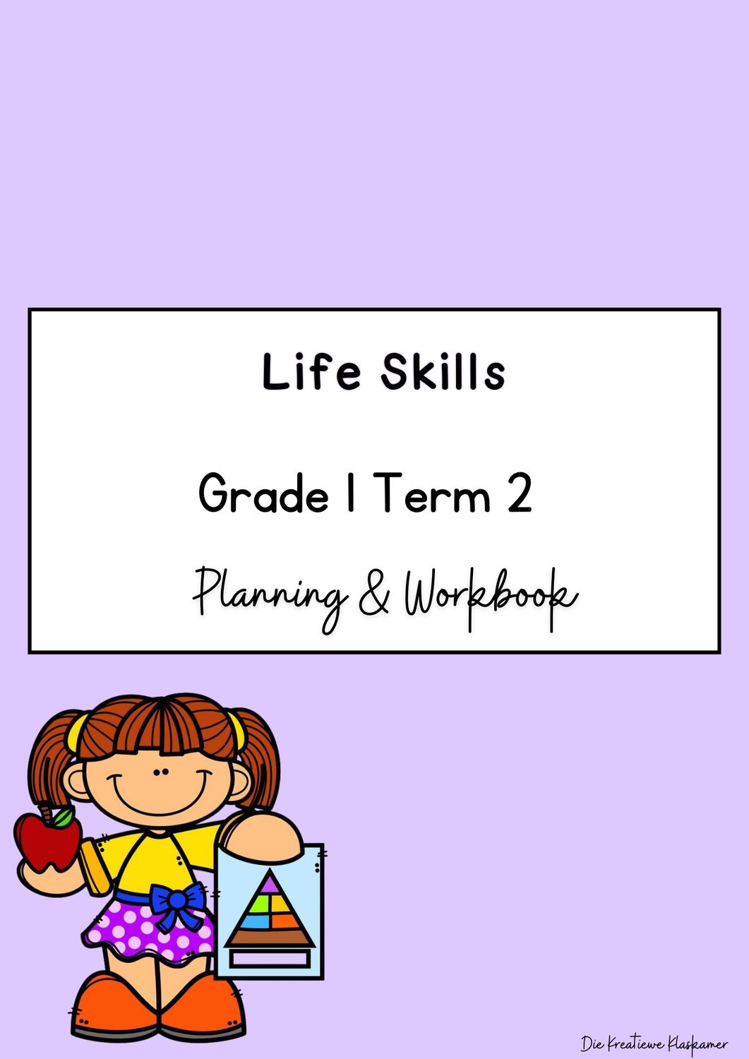 Life Skills Grade 1 Term 2 - Planning &amp; Workbook