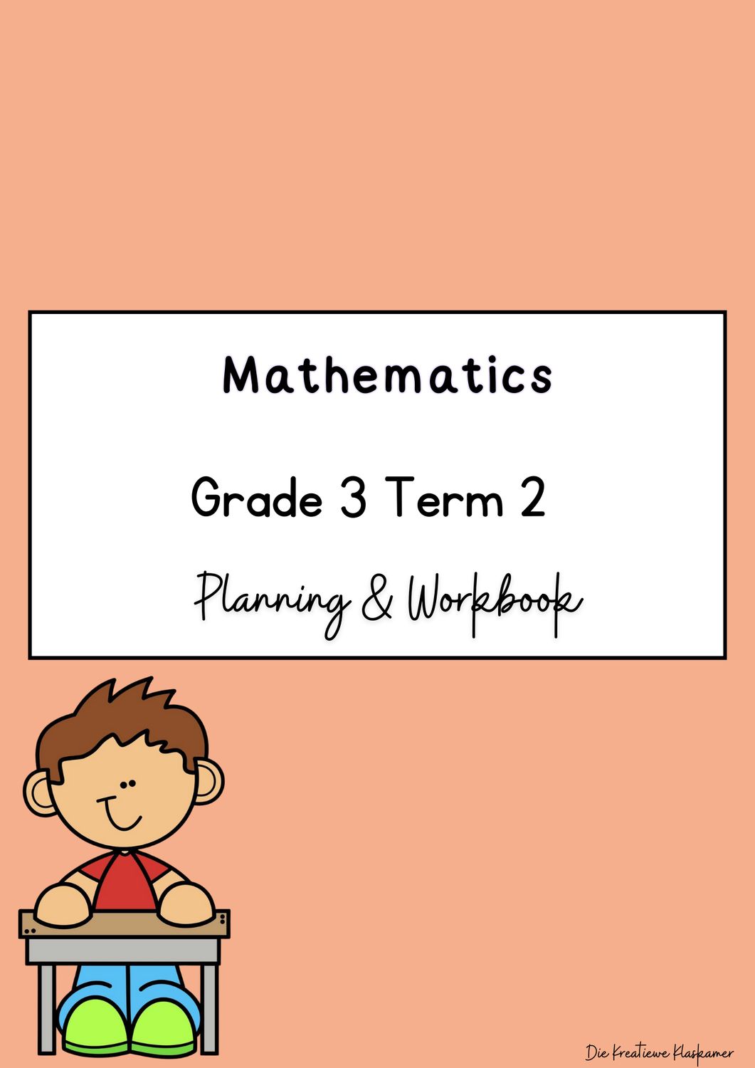 Mathematics Grade 3 Terrm 2 - Planning &amp; Workbook