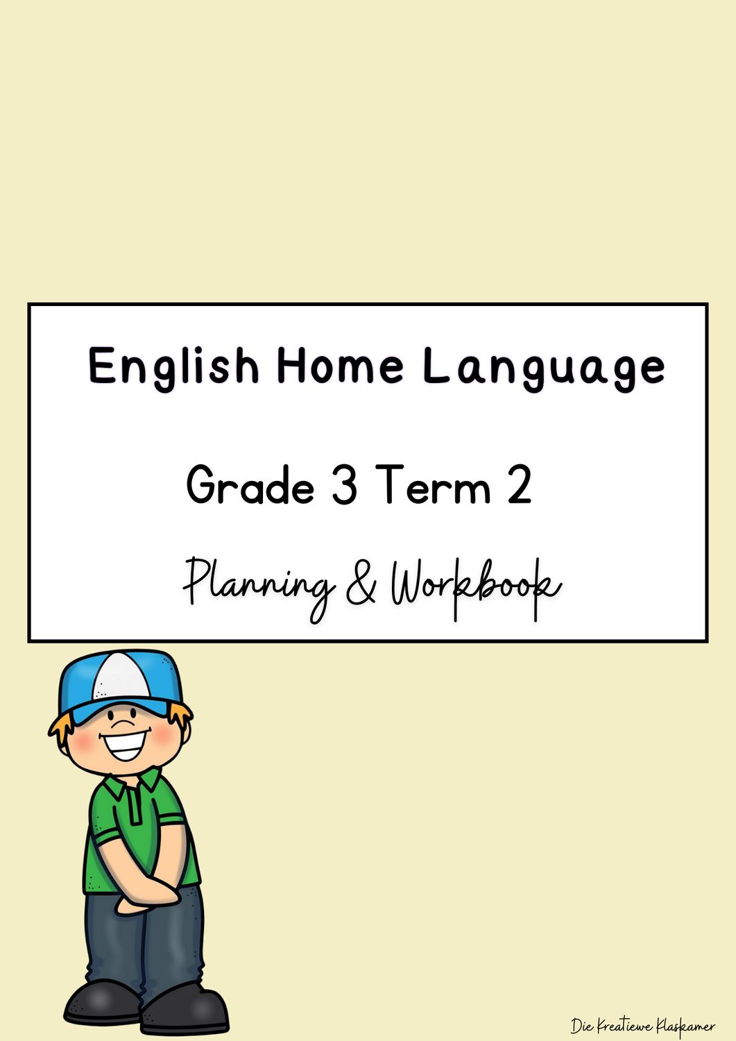 English Home Language Grade 3 Term 2 - Planning &amp; Workbook