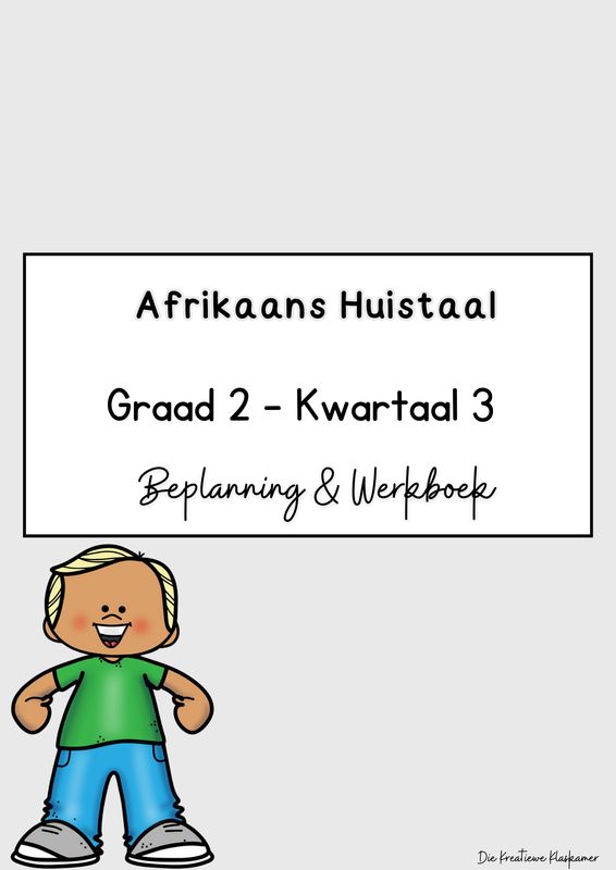 Afrikaans Huistaal Graad 2 Kwartaal 3 - Beplanning &amp; Werkboek