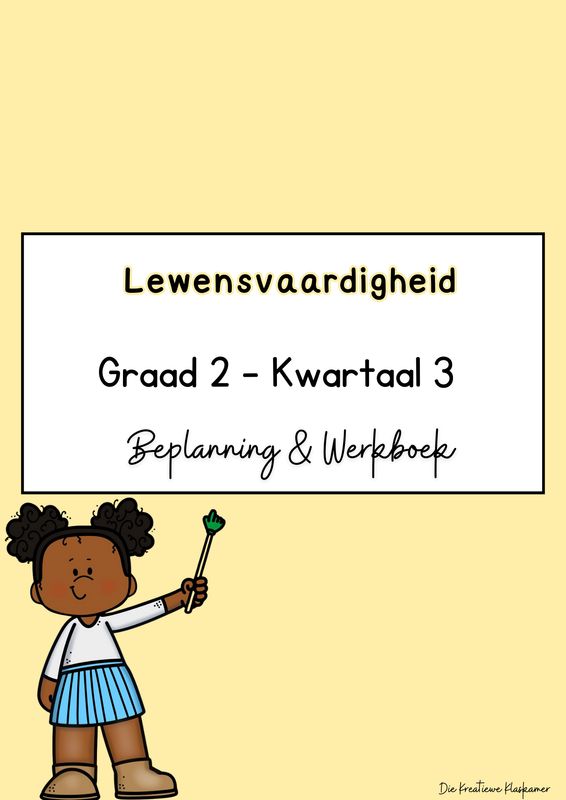 Lewensvaardigheid Graad 2 Kwartaal 3 - Beplanning &amp; Werkboek